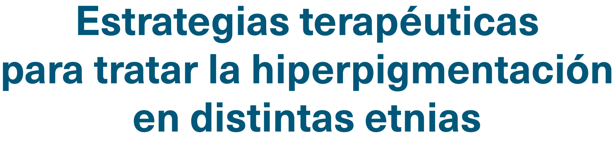 Estrategias terapéuticas para tratar la hiperpigmentación en distintas etnias